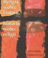 Religia wobec historii, historia wobec religii