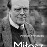 Miłosz - człowiek wielkiego niepokoju