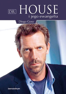 Dr House i jego ewangelia