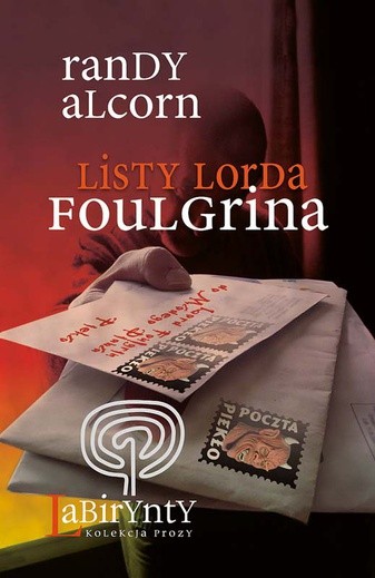 Alcorn Randy, Listy lorda Foulgrina, WAM, Kraków 2009, s.336