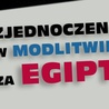 Modlitewny "shockwave" za Egipt