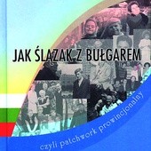 Alina Petrowa-Wasilewicz, ks. Jerzy Szymik, „Jak Ślązak z Bułgarem, czyli patchwork prowincjonalny”