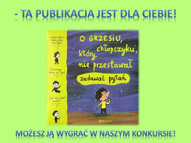 O Grzesiu i o Twoim dziecku