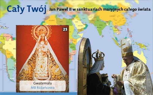 Cały Twój. Jan Paweł II w sanktuariach maryjnych całego świata