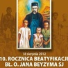 10. rocznica beatyfikacji o. Beyzyma