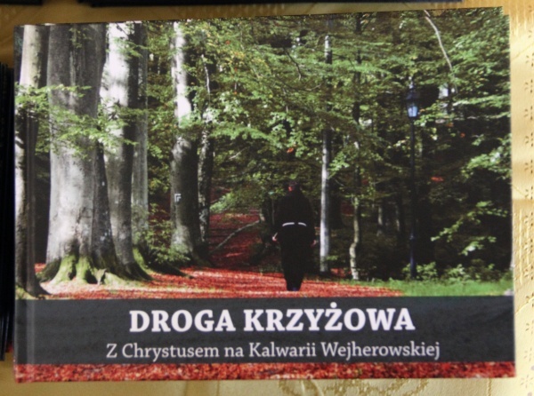 Droga Krzyżowa. Z Chrystusem na Kalwarii Wejherowskiej