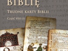 Poznając Biblię. Trudne karty Biblii. Część I