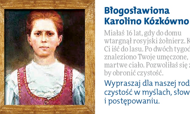 Błogosławiona Karolina Kózkówna - 21 października
