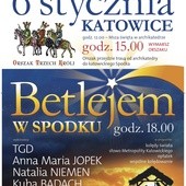 „Betlejem w Spodku”  - 6 stycznia, Katowice 