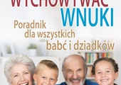 Jak wychować wnuki?