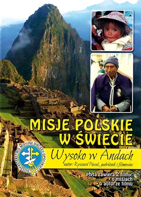 Misje polskie w świecie. Wysoko w Andach, reż. Ryszard Piasek, wyd. Duszpasterstwo Misyjne Diecezji Opolskiej 2016, DVD (32:54)