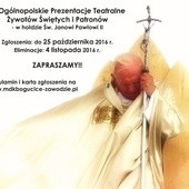 XI Ogólnopolskie Prezentacje Teatralne Żywotów Świętych i Patronów - w hołdzie św. Janowi Pawłowi II, Katowice, 25 października