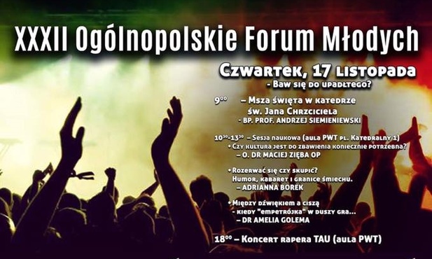 Zabawić, czy zbawić? - XXXII Ogólnopolskie Forum Młodych  