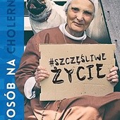 S. Małgorzata Chmielewska, 
Błażej Strzelczyk, Piotr Żyłka
Sposób na cholernie
szczęśliwe życie
WAM
Kraków 2016
ss. 280