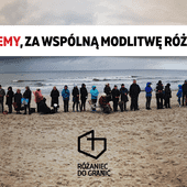 Różaniec do Granic: Ta modlitwa przekracza granice