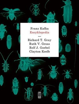 Richard T. Gray, Ruth V. Gross, Rolf J. Goebel, Clayton Koelb "Franz Kafka. Encyklopedia". PIW, Warszawa 2017 ss. 448