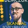 Krzysztof Demczuk "Skandal Bożej miłości" eSPe Kraków 2017 ss. 168