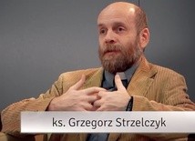 Ks. Grzegorz Strzelczyk: ile postu, ile modlitwy?