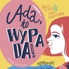 Ada, to wypada