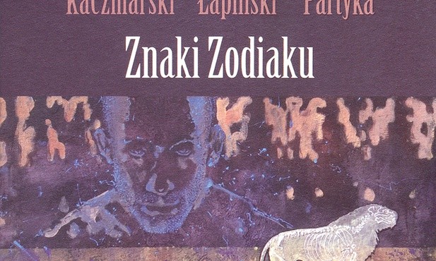 Jacek Kaczmarski, Zbigniew Łapiński, Marcin Partyka "Znaki Zodiaku". Narodowe Centrum Kultury, 2018 r.