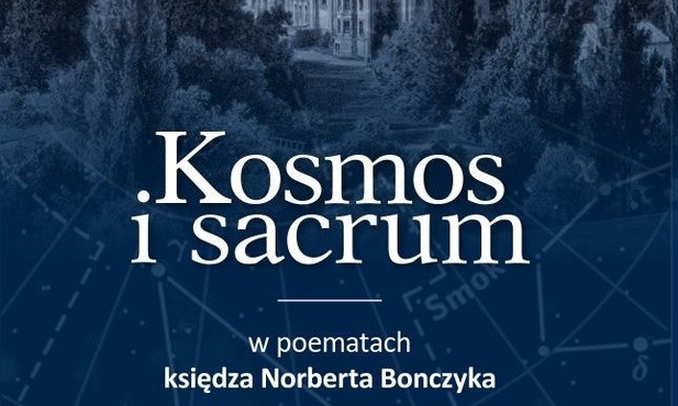 Kosmos i sacrum w poematach księdza Bonczyka