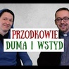 [#17] Nasi przodkowie - duma i wstyd. Łk 3; 23-38. s. Judyta Pudełko, o. Piotr Kropisz