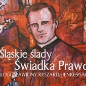 Śląskie ślady ks. Ryszarda Henkesa