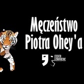 MĘCZEŃSTWO PIOTRA OHEY'A