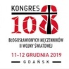 W Muzeum II Wojny Światowej w Gdańsku odbędzie się I edycja Kongresu 108 błogosławionych męczenników II wojny światowej.