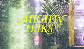 MIGHTY OAKS - Forget Tomorrow