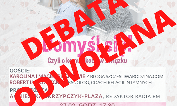 Debata Walentynkowa "Domyśl się! Czyli o komunikacji w związku", Katowice, 27 lutego - UWAGA! DEBATA ODWOŁANA!