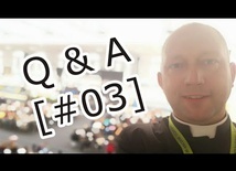 Q&A [#03] - Wasze pytania i moje odpowiedzi w kwestii wiary i religii