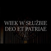 Wiek w służbie Deo et Patriae.