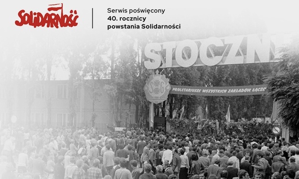 "Gość Niedzielny" z partnerami stworzył dodatek i serwis na 40-lecie "Solidarności"