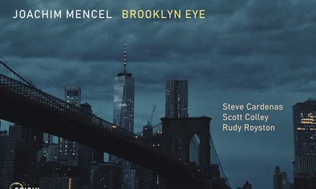 Joachim Mencel "Brooklyn Eye". Origin Records 2020