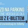 Jedziesz w Tatry? Parkingi w rejonie Morskiego Oka wyłącznie z e-biletem!