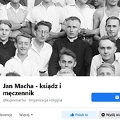 Region. Sługa Boży ks. Jan Macha ma swój profil na Facebooku