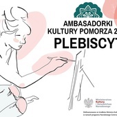 Poszukiwane Ambasadorki Kultury Pomorza