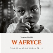 Tadeusz Biedzki Trylogia afrykańska 
