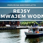 Rejsy tramwajem wodnym na Westerplatte