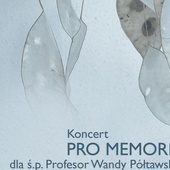 Koncert pamięci Wandy Półtawskiej