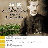 Rok Jubileuszowy 25 lat beatyfikacji o. Józefa Cebuli OMI