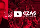 Czas Apokalipsy #19. „Stara bieda”