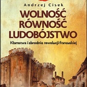 Andrzej Marceli Cisek 
WOLNOŚĆ RÓWNOŚĆ LUDOBÓJSTWO
Fronda
Warszawa 2023
ss.361