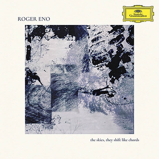 Roger Eno The Skies, They Shift Like Chords Deutsche Grammophon 2023