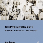Agnieszka Pajączkowska Nieprzezroczyste. Historie chłopskiej fotografii Wydawnictwo Czarne  Wołowiec 2023 ss. 432