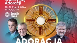 II Kongres Wieczystej Adoracji odbędzie się we Wrocławiu