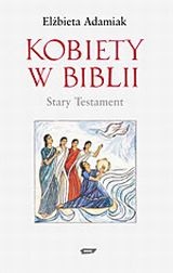 Kobiety w Biblii. Stary Testament