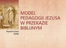 Model pedagogii Jezusa w przekazie biblijnym