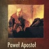 Paweł Apostoł. Chronologia życia i pism